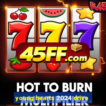 young hearts 2024 drive
